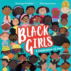 Black Girls: A Celebration of You! цена и информация | Книги для малышей | kaup24.ee