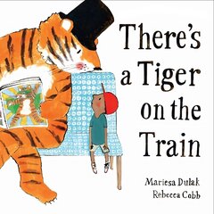 There's a Tiger on the Train Main цена и информация | Книги для малышей | kaup24.ee