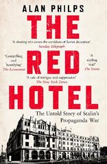 Red Hotel: The Untold Story of Stalins Disinformation War цена и информация | Исторические книги | kaup24.ee