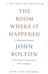 Room Where It Happened: A White House Memoir цена и информация | Книги по социальным наукам | kaup24.ee