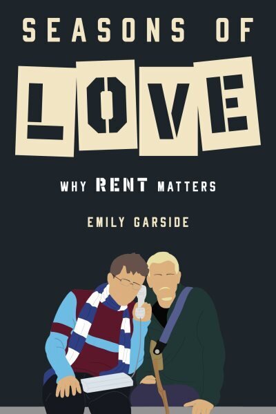 Seasons of Love: Why Rent Matters hind ja info | Kunstiraamatud | kaup24.ee