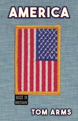 America: Made in Britain цена и информация | Исторические книги | kaup24.ee