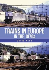 Trains in Europe in the 1970s hind ja info | Reisiraamatud, reisijuhid | kaup24.ee