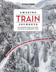 Lonely Planet Amazing Train Journeys 2nd edition цена и информация | Путеводители, путешествия | kaup24.ee