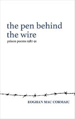 Pen Behind the Wire: Prison Poems 1982-1991 цена и информация | Поэзия | kaup24.ee