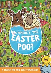 Where's the Easter Poo?: A Search & Find Eggs-travaganza hind ja info | Väikelaste raamatud | kaup24.ee