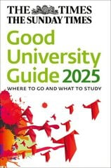 Times Good University Guide 2025: Where to Go and What to Study цена и информация | Книги по социальным наукам | kaup24.ee