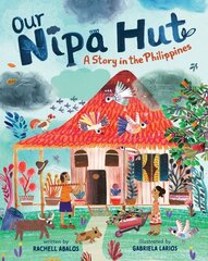 Our Nipa Hut: A Story in the Philippines цена и информация | Книги для малышей | kaup24.ee