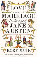 Love and Marriage in the Age of Jane Austen hind ja info | Ajalooraamatud | kaup24.ee