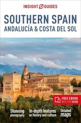 Insight Guides Southern Spain, Andalucía & Costa del Sol: Travel Guide with Free eBook 6th Revised edition цена и информация | Путеводители, путешествия | kaup24.ee