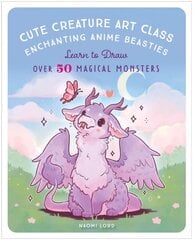 Cute Creature Art Class: Enchanting Anime Beasties - Learn to Draw over 50 Magical Monsters hind ja info | Kunstiraamatud | kaup24.ee