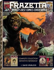 Frazetta: World's Best Comics Cover Artist цена и информация | Книги об искусстве | kaup24.ee