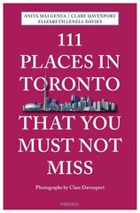 111 Places in Toronto That You Must Not Miss цена и информация | Путеводители, путешествия | kaup24.ee