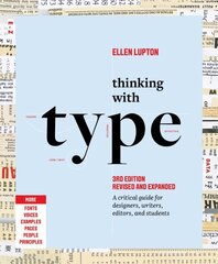 Thinking with Type: A Critical Guide for Designers, Writers, Editors, and Students (3rd Edition, Revised and Expanded) цена и информация | Книги об искусстве | kaup24.ee