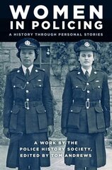 Women in Policing: A History through Personal Stories hind ja info | Ühiskonnateemalised raamatud | kaup24.ee