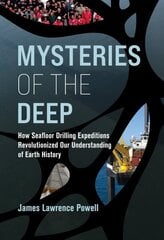 Mysteries of the Deep: How Seafloor Drilling Expeditions Revolutionized Our Understanding of Earth History hind ja info | Ühiskonnateemalised raamatud | kaup24.ee