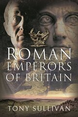 Roman Emperors of Britain цена и информация | Исторические книги | kaup24.ee