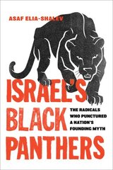 Israel's Black Panthers: The Radicals Who Punctured a Nation's Founding Myth цена и информация | Книги по социальным наукам | kaup24.ee