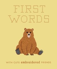 First Words with Cute Embroidered Friends: A Padded Board Book for Infants and Toddlers featuring First Words and Adorable Embroidery Pictures цена и информация | Книги для малышей | kaup24.ee