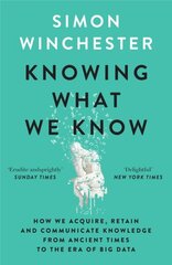 Knowing What We Know: The Transmission of Knowledge: from Ancient Wisdom to Modern Magic hind ja info | Ajalooraamatud | kaup24.ee