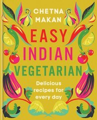 Easy Indian Vegetarian: Delicious recipes for every day hind ja info | Retseptiraamatud | kaup24.ee