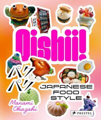 Oishii!: Japanese Food Style цена и информация | Книги рецептов | kaup24.ee