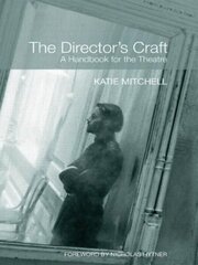 Director's Craft: A Handbook for the Theatre цена и информация | Книги об искусстве | kaup24.ee