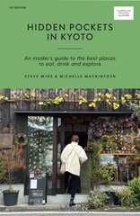 Hidden Pockets in Kyoto: An Insider's Guide to the Best Places to Eat, Drink and Explore hind ja info | Reisiraamatud, reisijuhid | kaup24.ee