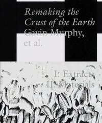 Remaking the Crust of the Earth hind ja info | Kunstiraamatud | kaup24.ee