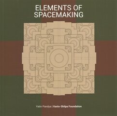 Elements of Spacemaking hind ja info | Arhitektuuriraamatud | kaup24.ee