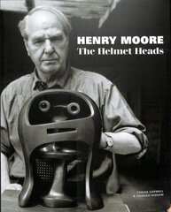 Henry Moore: The Helmet Heads цена и информация | Книги об искусстве | kaup24.ee