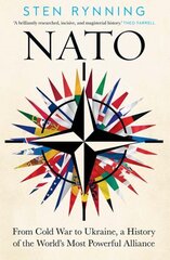 NATO: From Cold War to Ukraine, a History of the Worlds Most Powerful Alliance цена и информация | Книги по социальным наукам | kaup24.ee