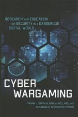 Cyber Wargaming: Research and Education for Security in a Dangerous Digital World hind ja info | Ühiskonnateemalised raamatud | kaup24.ee