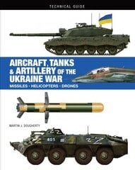 Aircraft, Tanks and Artillery of the Ukraine War hind ja info | Ühiskonnateemalised raamatud | kaup24.ee