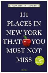 111 Places in New York That You Must Not Miss 12th Revised edition цена и информация | Путеводители, путешествия | kaup24.ee