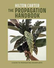 Propagation Handbook: A Guide to Propagating Houseplants цена и информация | Книги по садоводству | kaup24.ee