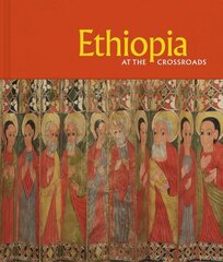 Ethiopia at the Crossroads цена и информация | Книги об искусстве | kaup24.ee