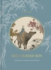 Oxherd Boy: Parables of Love, Compassion, and Community цена и информация | Исторические книги | kaup24.ee