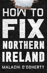 How to Fix Northern Ireland Main цена и информация | Исторические книги | kaup24.ee