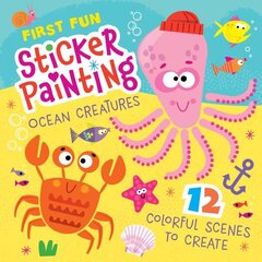 First Fun Sticker Painting: Ocean Creatures: 12 Colorful Scenes to Create hind ja info | Väikelaste raamatud | kaup24.ee