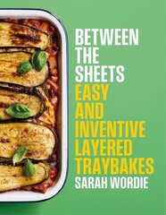 Between the Sheets: Easy and inventive layered traybakes hind ja info | Retseptiraamatud | kaup24.ee