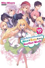 High School Prodigies Have It Easy Even in Another World!, Vol. 10 (light novel) цена и информация | Фантастика, фэнтези | kaup24.ee