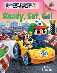 Ready, Set, Go!: An Acorn Book (Moby Shinobi and Toby Too! #3) Library ed. hind ja info | Noortekirjandus | kaup24.ee