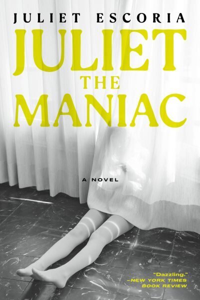 Juliet the Maniac: A Novel hind ja info | Fantaasia, müstika | kaup24.ee