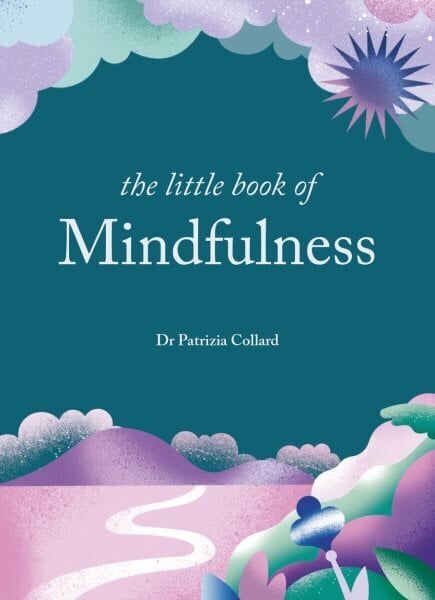 Little Book of Mindfulness: 10 minutes a day to less stress, more peace цена и информация | Eneseabiraamatud | kaup24.ee