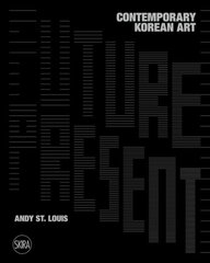 Future Present: Contemporary Korean Art hind ja info | Kunstiraamatud | kaup24.ee