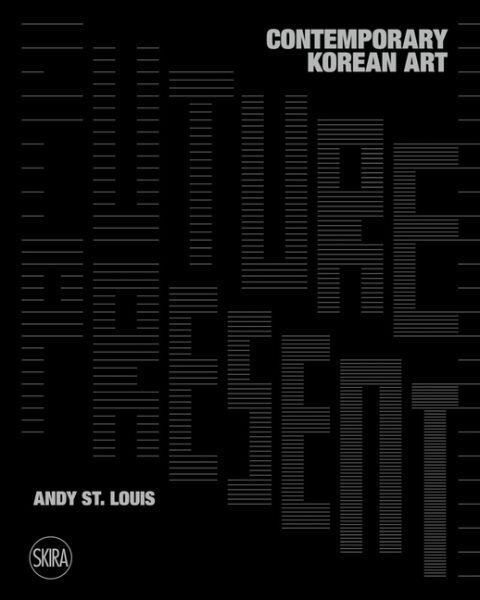 Future Present: Contemporary Korean Art цена и информация | Kunstiraamatud | kaup24.ee