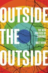 Outside the Outside: The New Politics of Sub-urbs цена и информация | Книги по социальным наукам | kaup24.ee