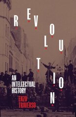 Revolution: An Intellectual History цена и информация | Исторические книги | kaup24.ee