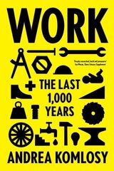 Work: The Last 1,000 Years hind ja info | Ajalooraamatud | kaup24.ee